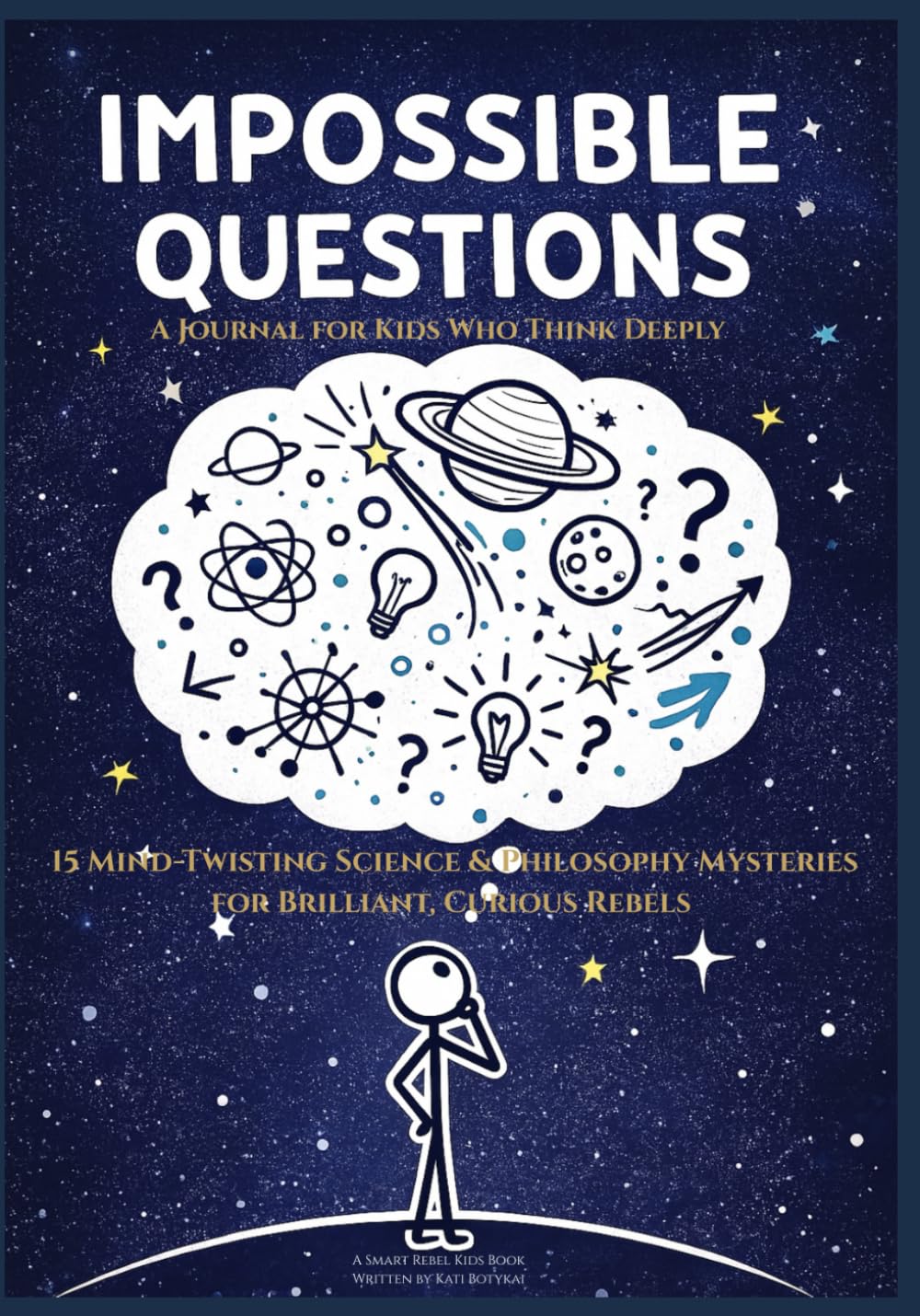 Impossible Questions: A Journal for Kids Who Think Deeply