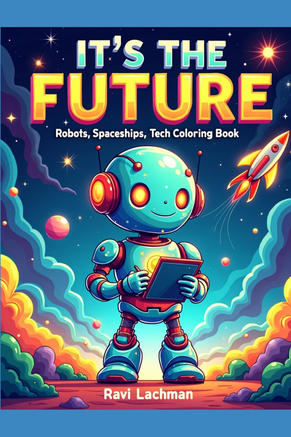 It’s the Future Robots, Spaceships, Tech coloring book