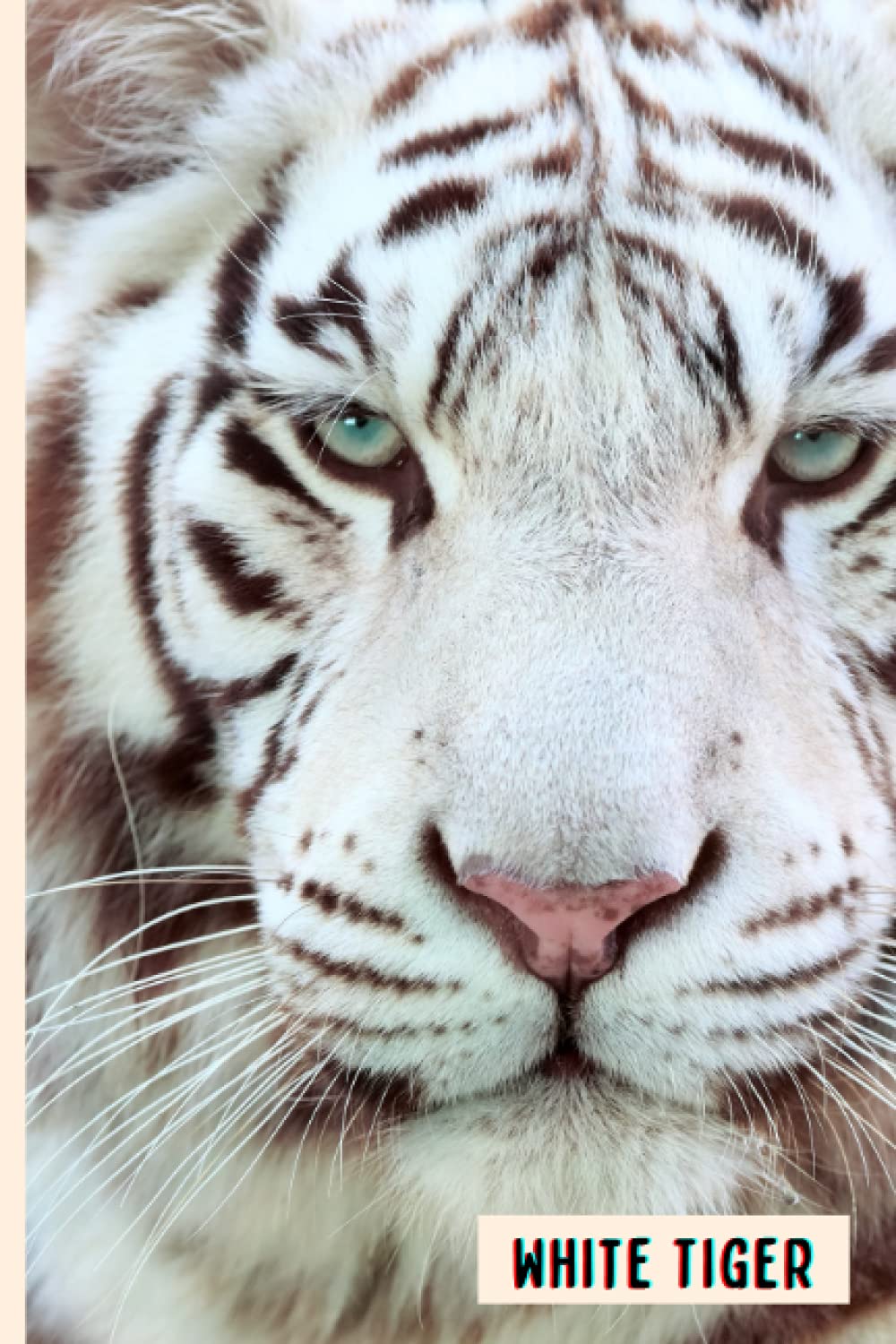 White Tiger: Composition Notebook For White Tiger Lovers , White Tiger Lined Journal ,6x9 Inches , 110 Pages ,White Tiger Diary