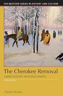 The Cherokee Removal: A Brief History with Documents (Bedford Cultural Editions)