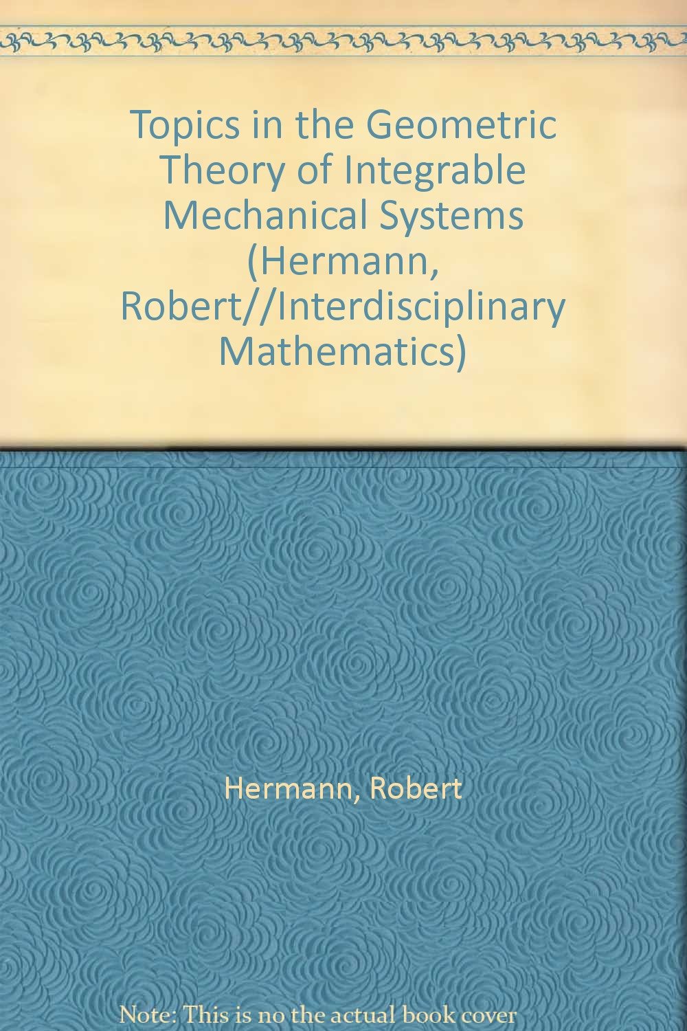 Buy Topics in the Geometric Theory of Integrable Mechanical Systems (Interdisciplinary Mathematics) — BookShops.in