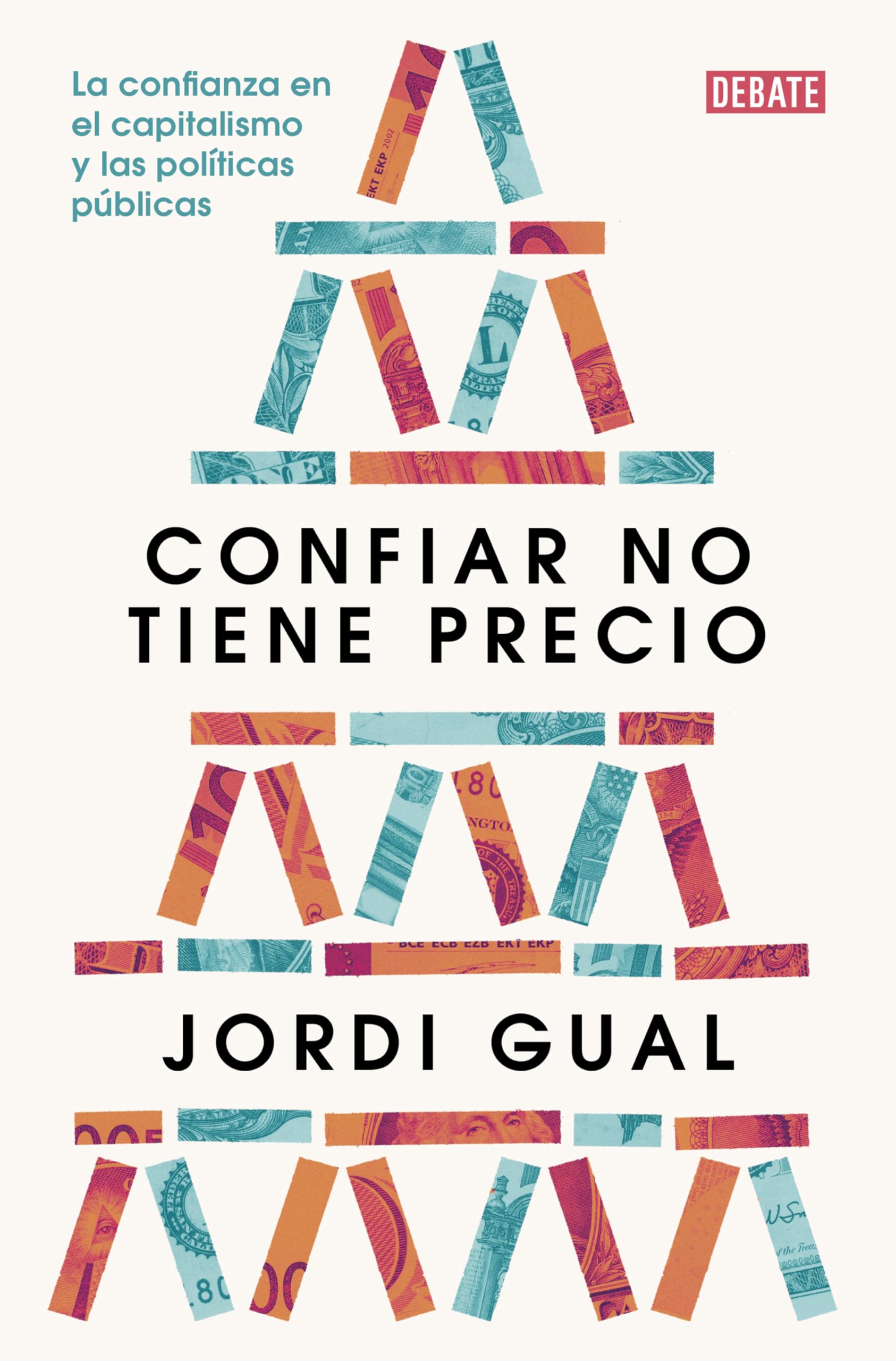 Confiar no tiene precio: La confianza en el capitalismo y las políticas públicas (Sociedad)