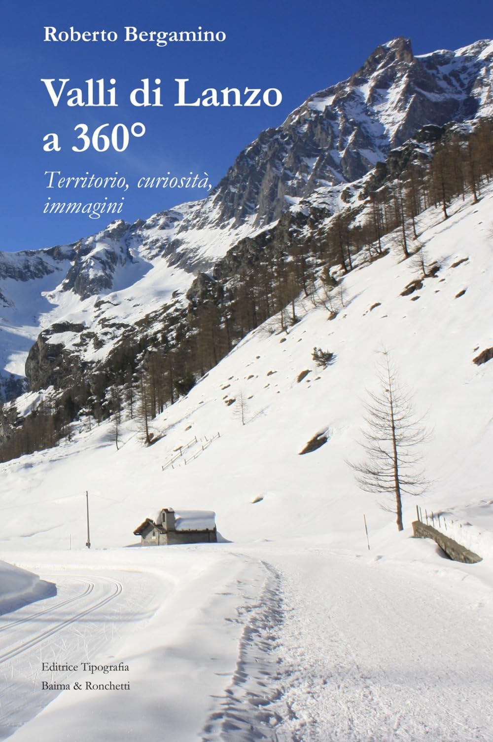 Valli Di Lanzo A 360°. Territorio, Curiosità, Immagini - 4