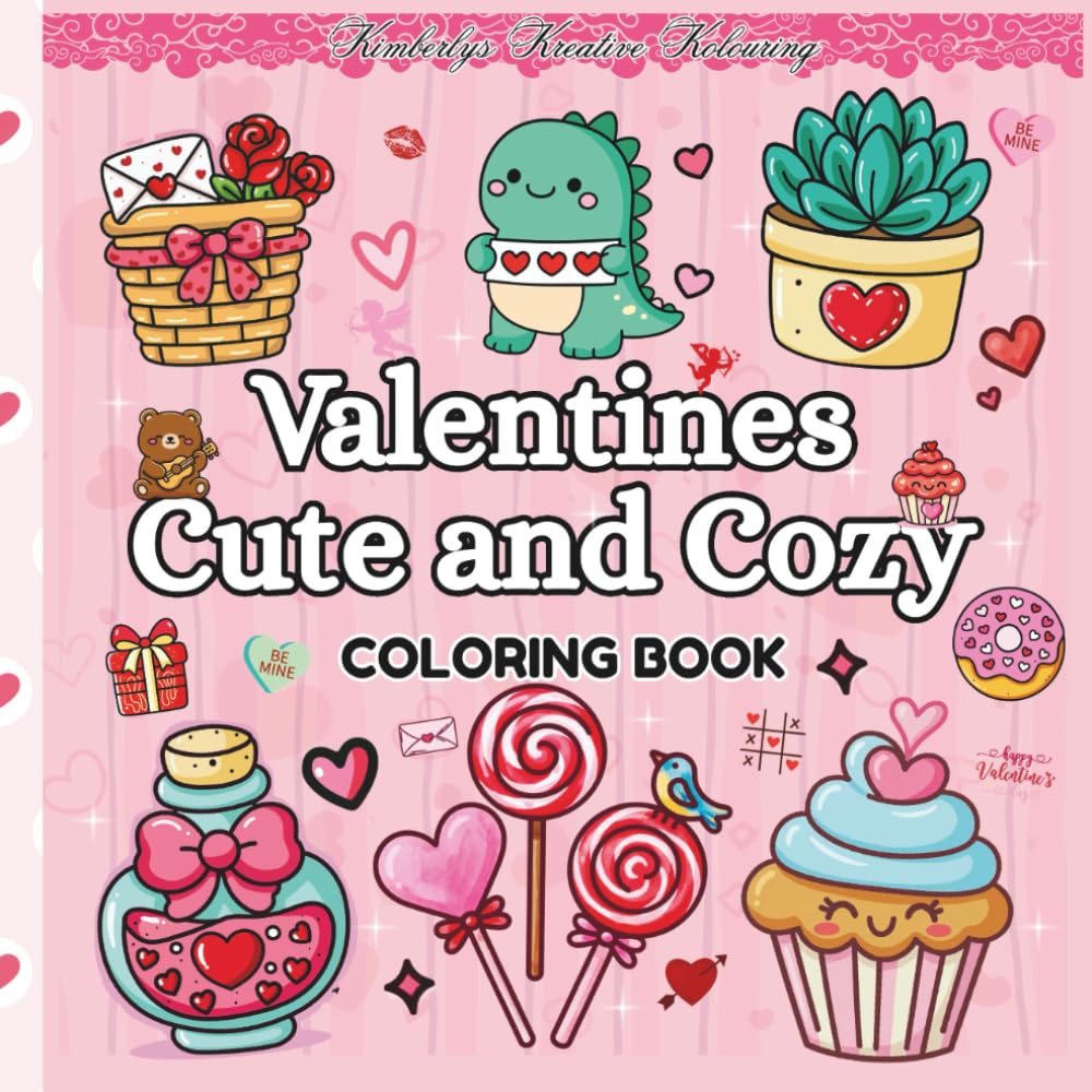 Valentines Cute and Cozy Coloring Book: Cute Valentine Coloring Book with Cozy Designs for Stress Relief and Relaxation