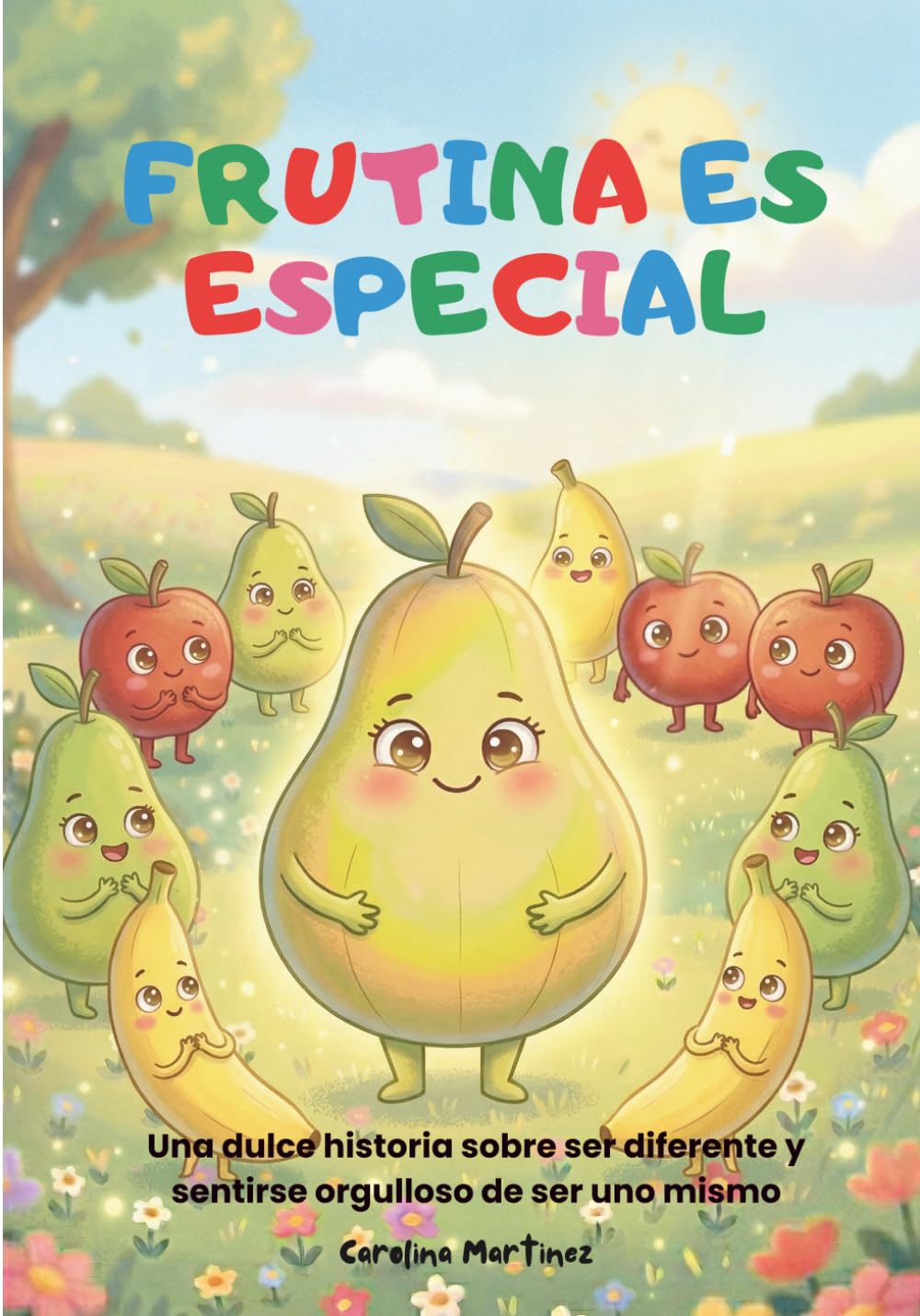 Frutina es Especial: Una dulce historia sobre ser diferente y sentirse orgulloso de ser uno mismo