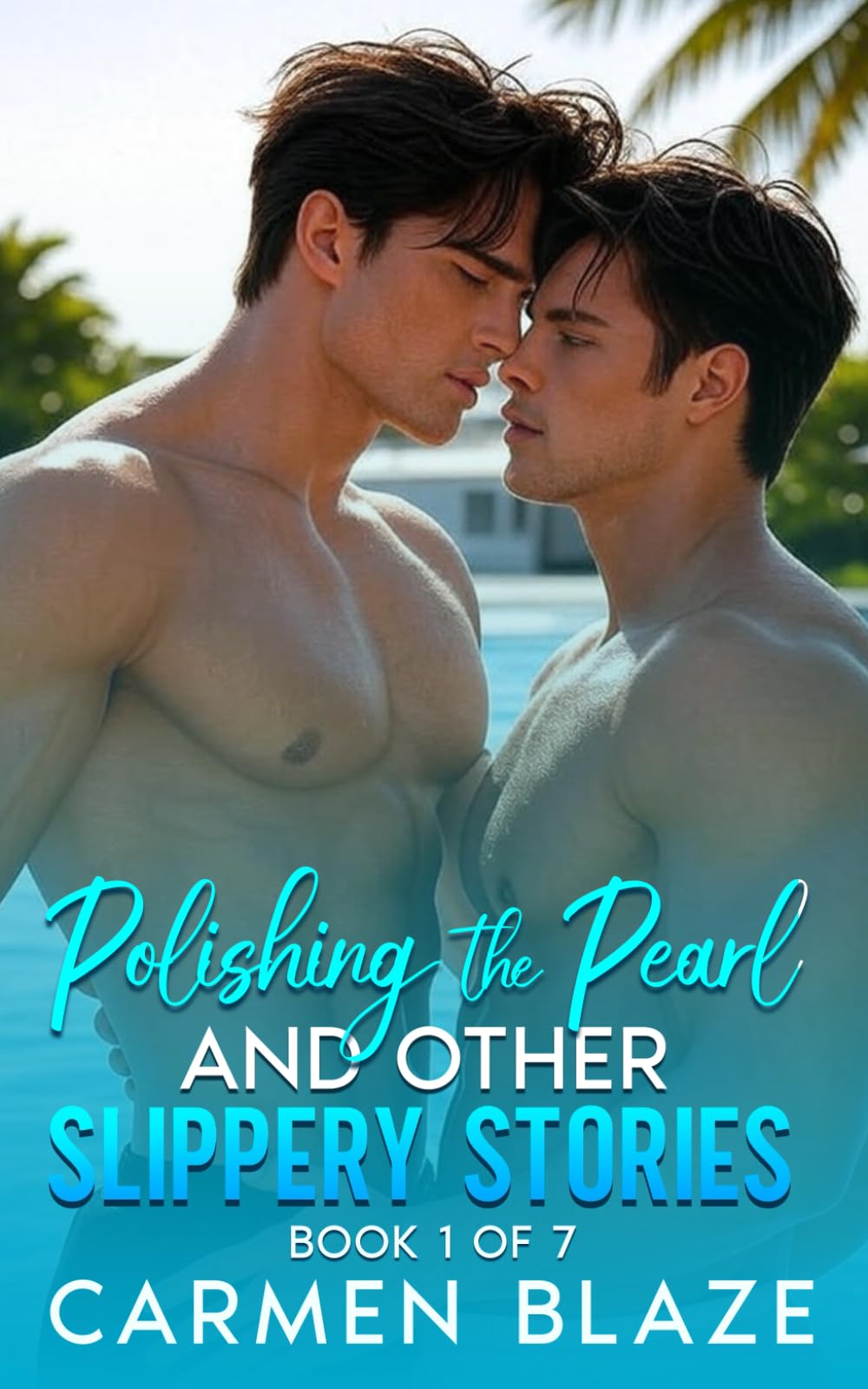 Polishing the Pearl: And Other Slippery Stories: Hot Steamy Short Stories: M/M Erotica Gay Sex-Age Gap, First Time, Doctor/Patient, Dominance, MMM, Kink (Best MM Gay Erotica Short Story Series)