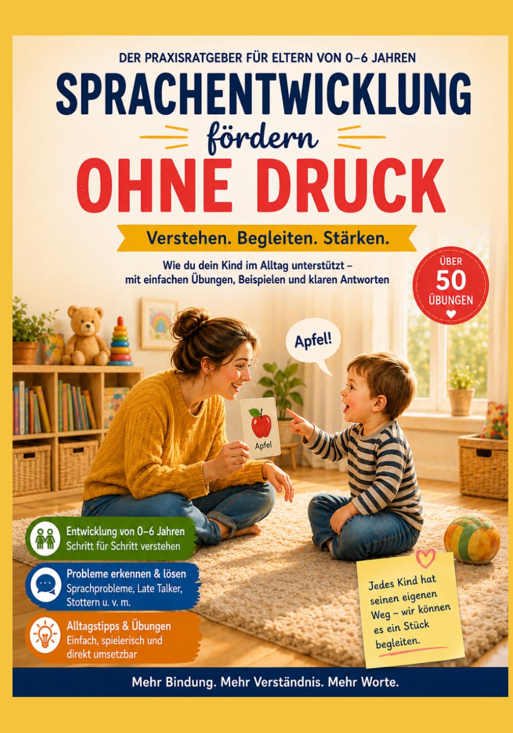 Sprachentwicklung fördern ohne Druck: Der praktische Elternratgeber für 0–6 Jahre – mit Übungen, Beispielen und klaren Antworten (Starke Kinder)