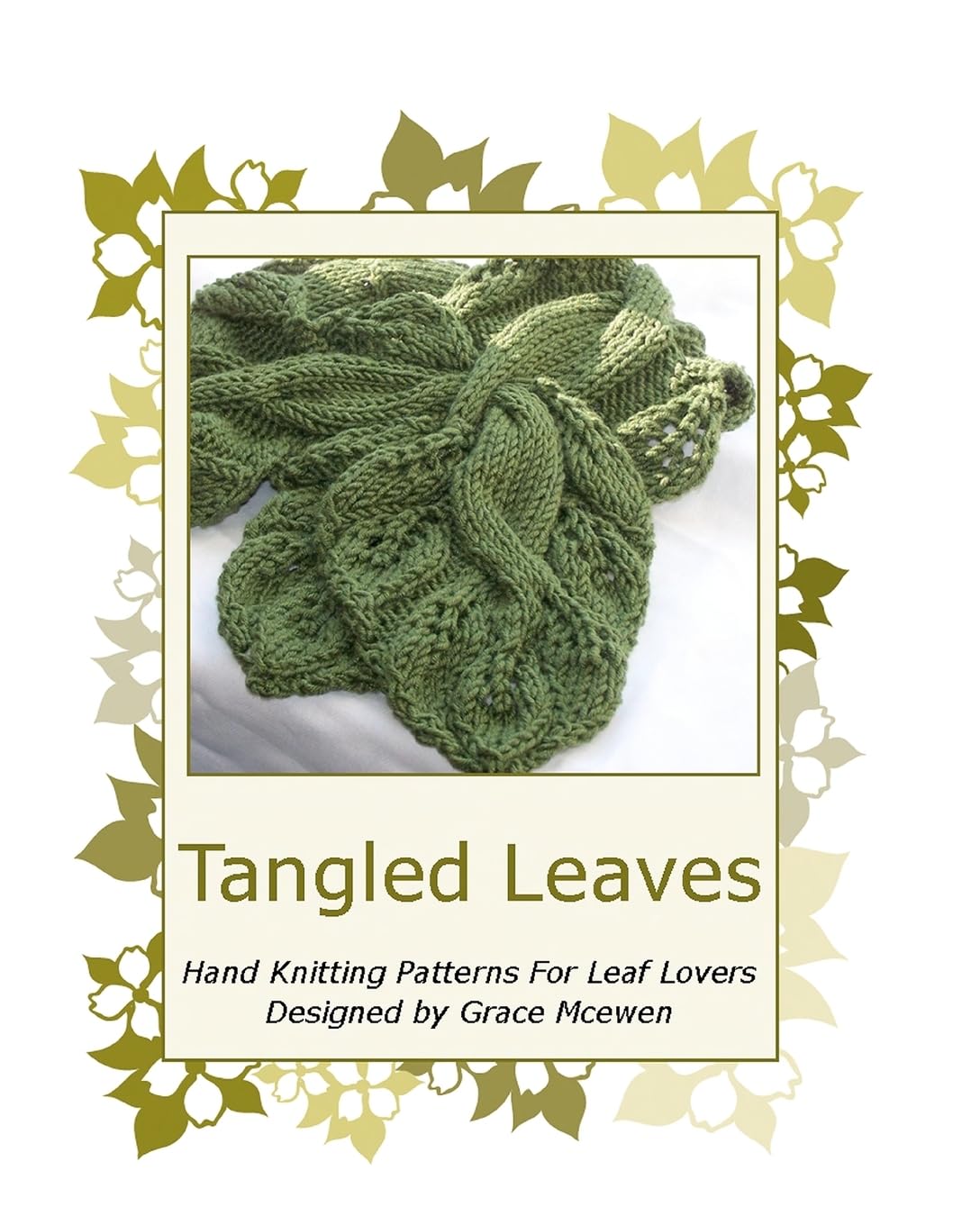 Tangled Leaves: Hand Knitting Patterns For Leaf Lovers      Paperback – October 16, 2010