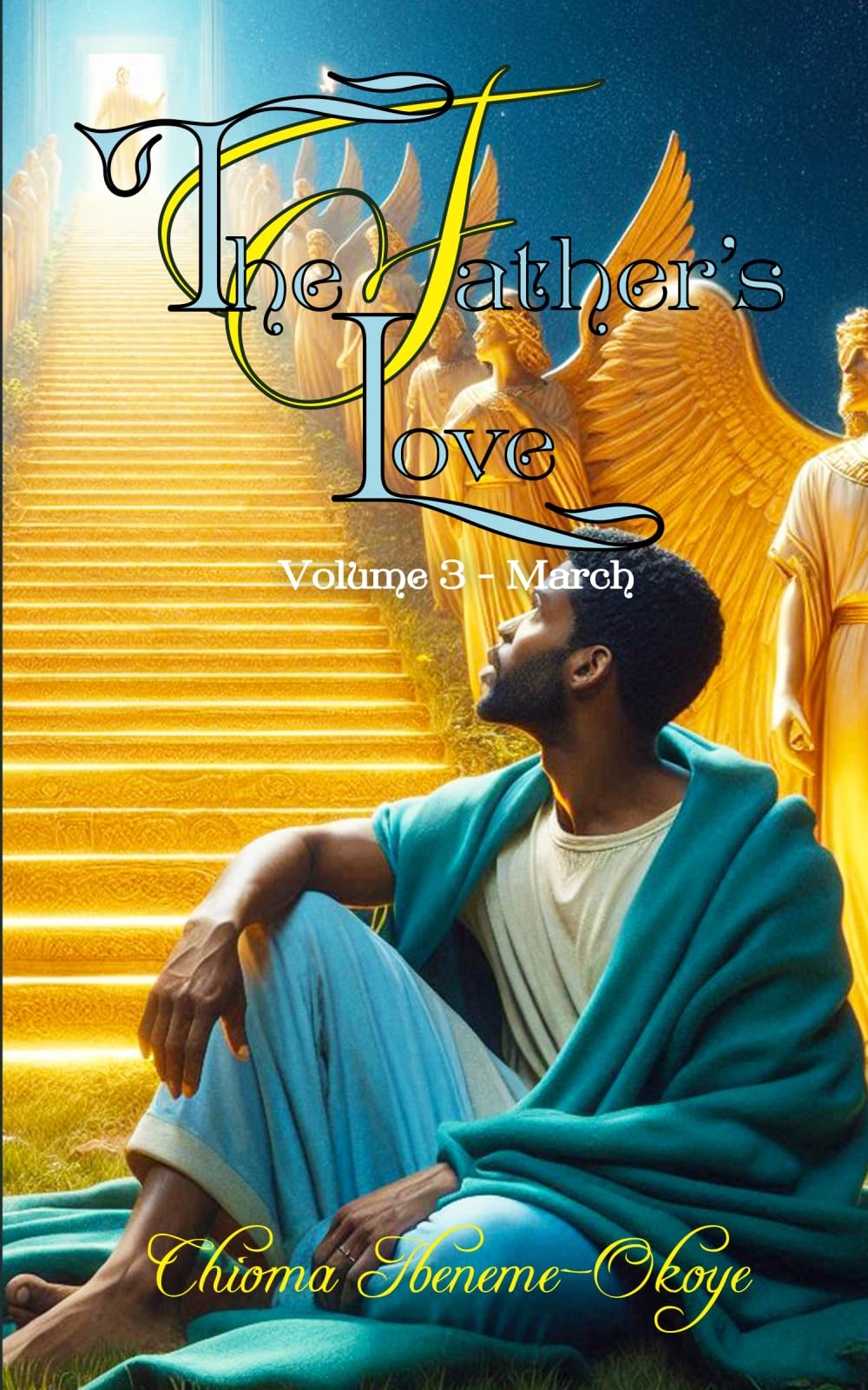 The Father's Love: Volume 3 - March