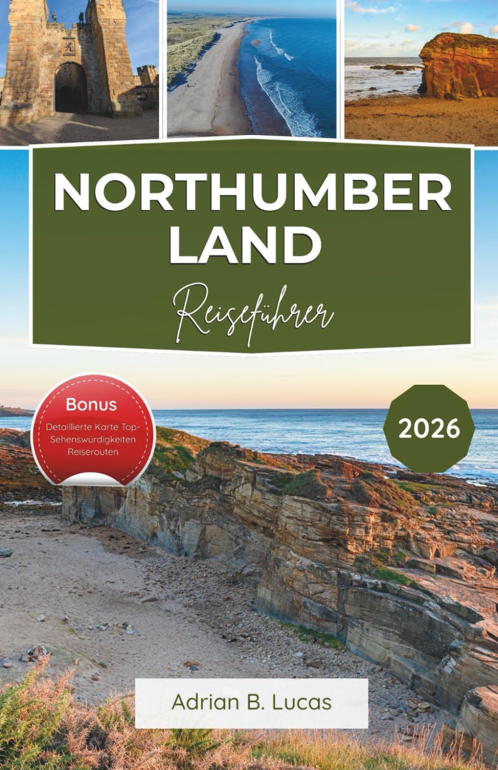 Reiseführer Northumberland 2026: Erkunden Sie Küstenschlösser, Nationalparks und die schönsten Orte in der nordenglischen Landschaft.