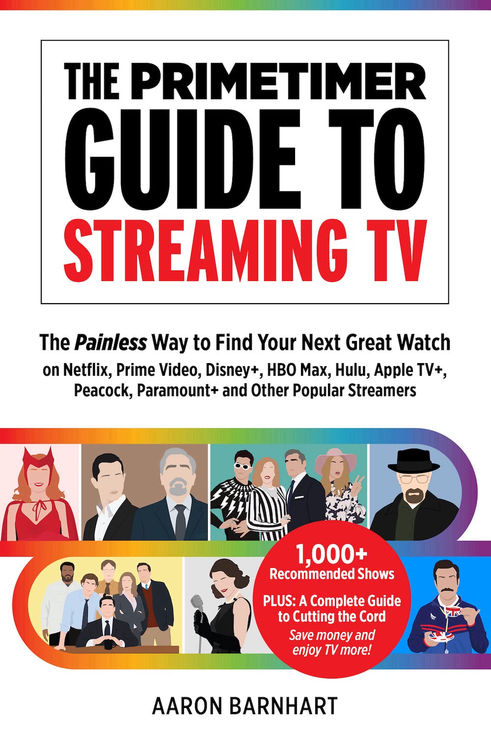 The Primetimer Guide to Streaming TV: The Painless Way to Find Your ...