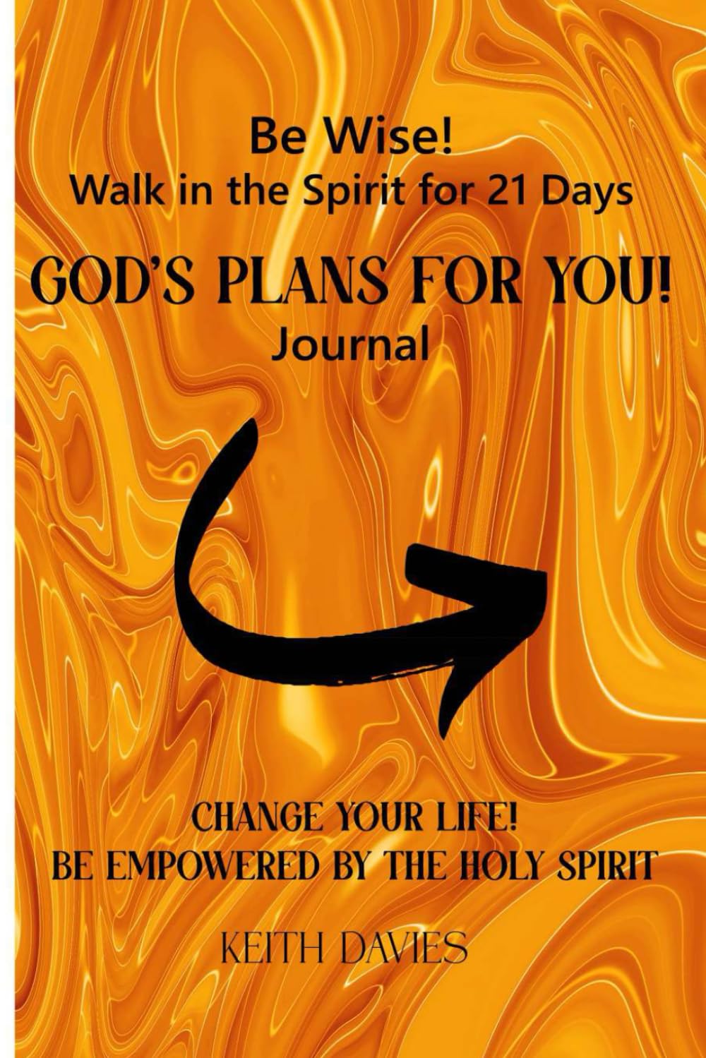 God's Plans for You!: Be Empowered by the Holy Spirit (Be Wise!)