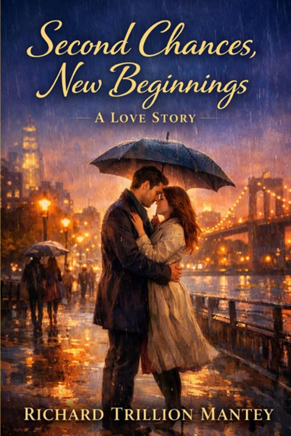 Second Chances, New Beginnings: A Love Story