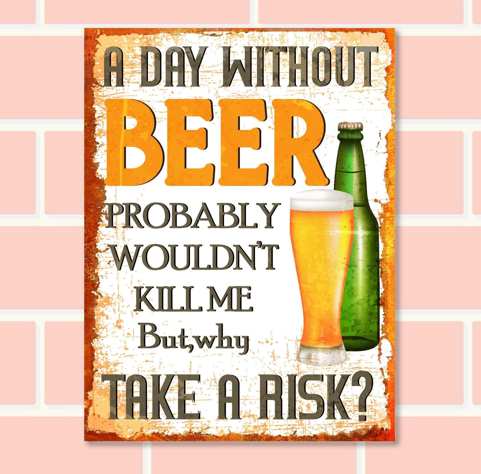 My Pixel Print Metal Day Without Beer Funny Quote Retro Sign Man Cave Bar Pub Plaque Party Vintage Gift