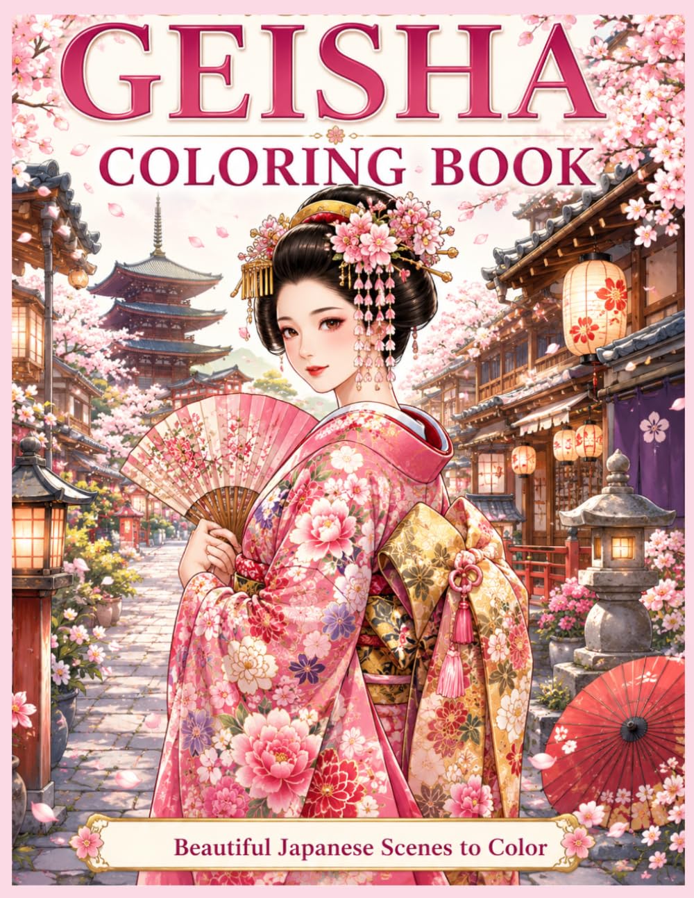 Geisha Coloring Book: Beautiful Japanese Scenes to Color