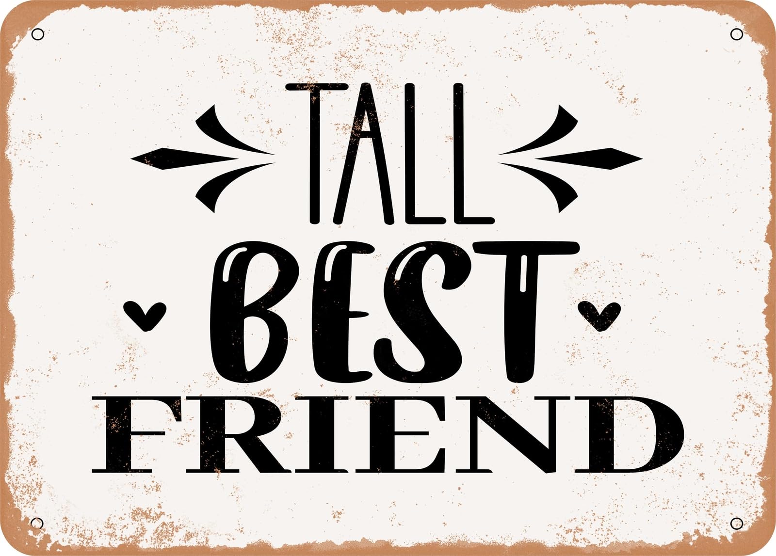 Miaomansenstore Metal Sign - Tall Best Friend - 2 - Vintage Look Sign Home Decor