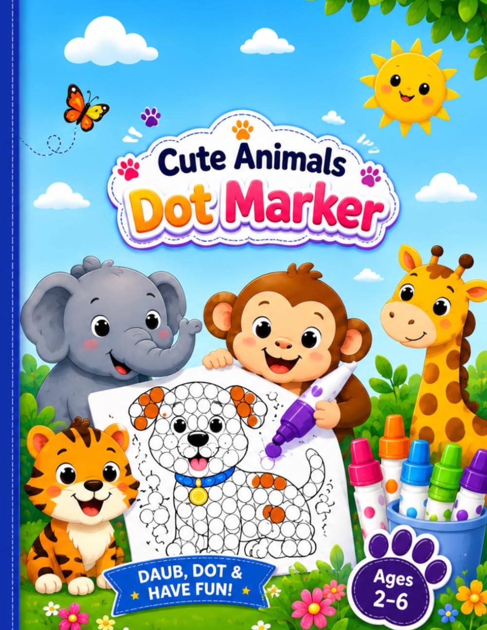 Cute Animals Dot Marker: Fun and Easy Do-A-Dot Activities for Toddlers and Preschoolers