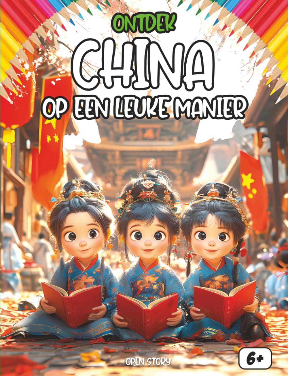 Ontdek China op een leuke manie: Een educatief kinderboek over cultuur, geschiedenis, feesten, gerechten, helden, legendes, quizvragen en kleurplaten