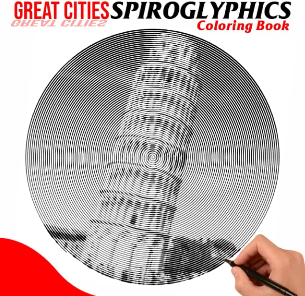 Great Cities Spiroglyphics Coloring Book: 30 Coloring Pages About City Landscape To Color And Unwind | Creativity And Anxiety Relief Gifts Paperback – December 8, 2022