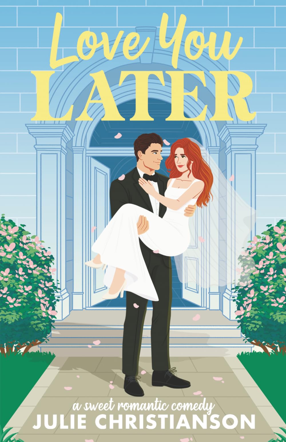 Love You Later: A Sweet Romantic Comedy (Harvest Hollow Love Stories)