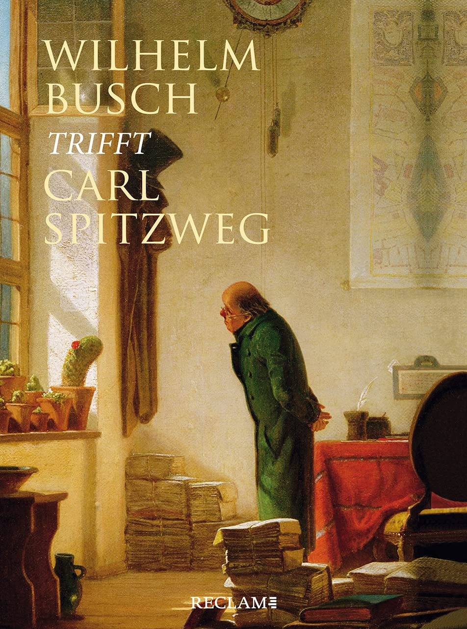 Reclam, Philipp, Jun. Gmbh, Verlag Busch Trifft Spitzweg: Deutsch-Lektüre, Deutsche Klassiker Der Literatur