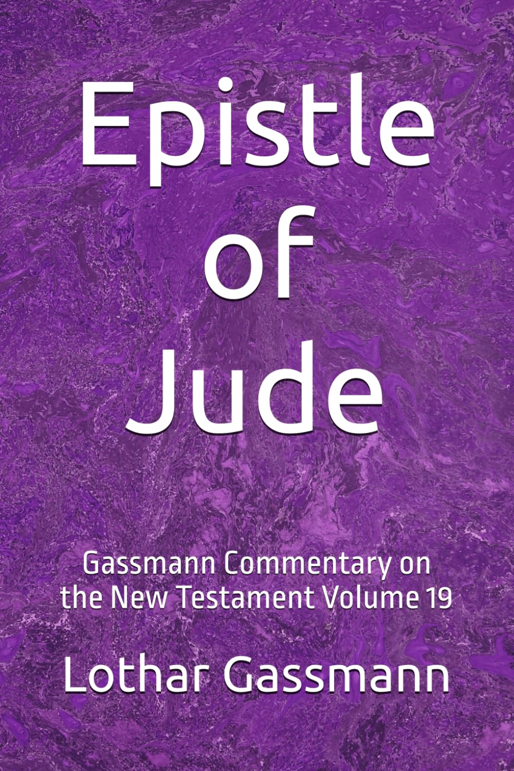 Epistle of Jude: Gassmann Commentary on the New Testament Volume 19