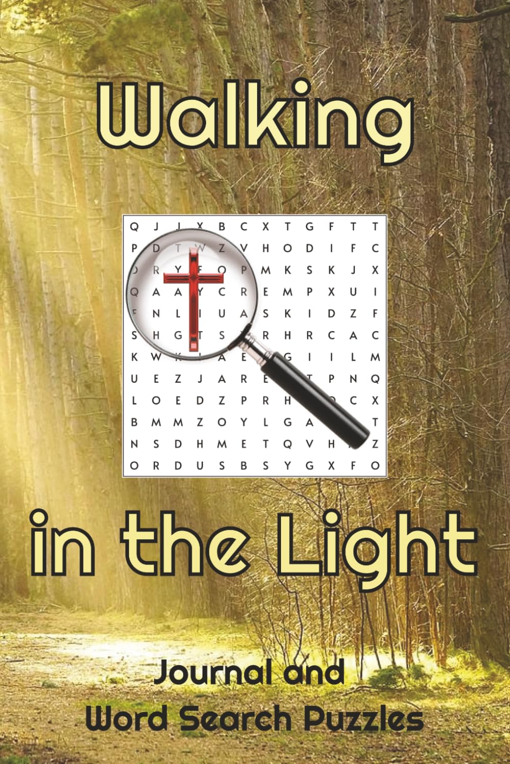 Walking in the Light: Christian devotional journal with over 50 Biblical word search puzzles for walkers and hikers | 6x9 inches, 233 pages | ... Christian gift (Bible Word Search Books)