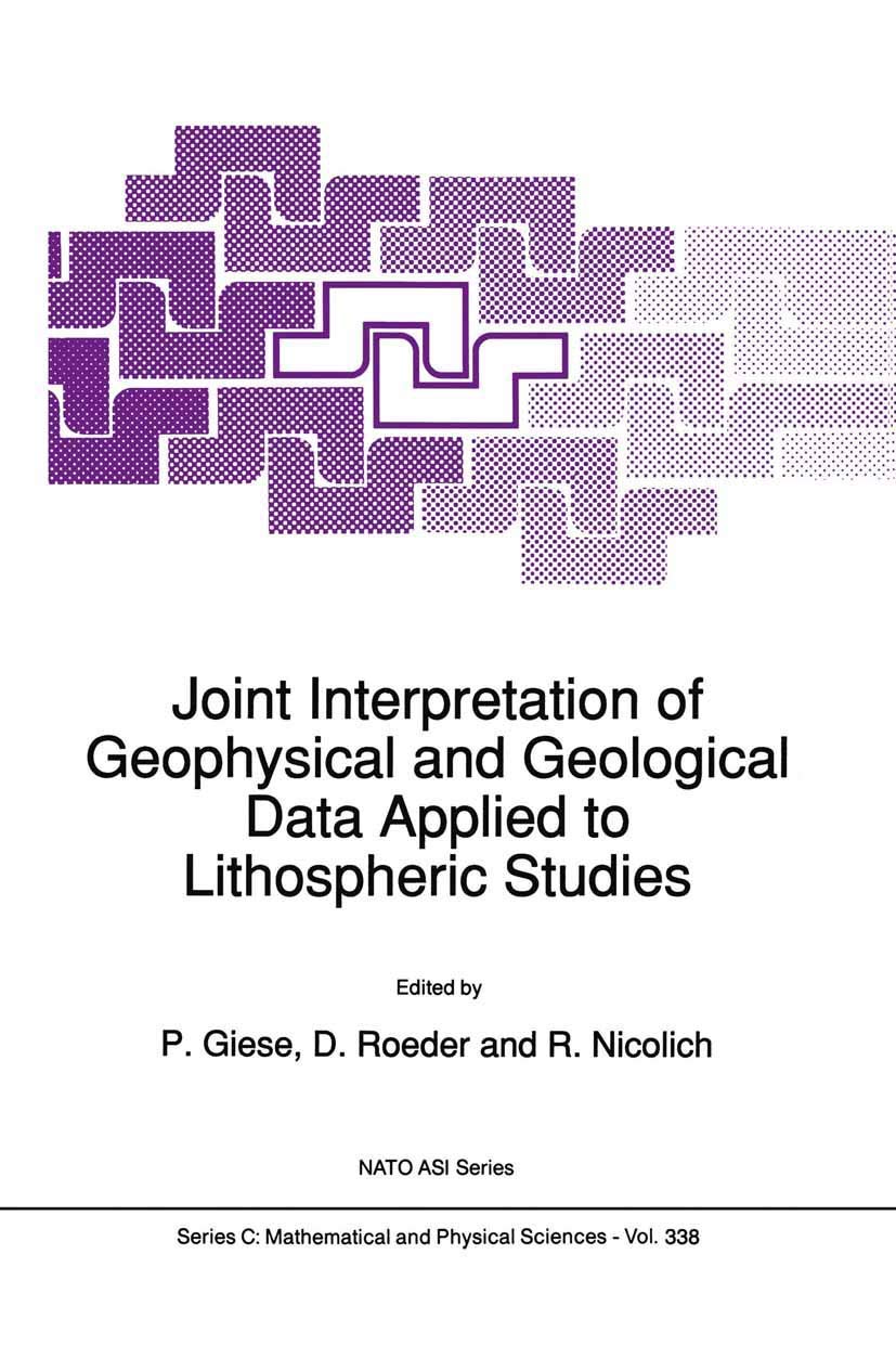 Buy Joint Interpretation of Geophysical and Geological Data Applied to Lithospheric Studies: 338 (NATO Science Series C) — BookShops.in