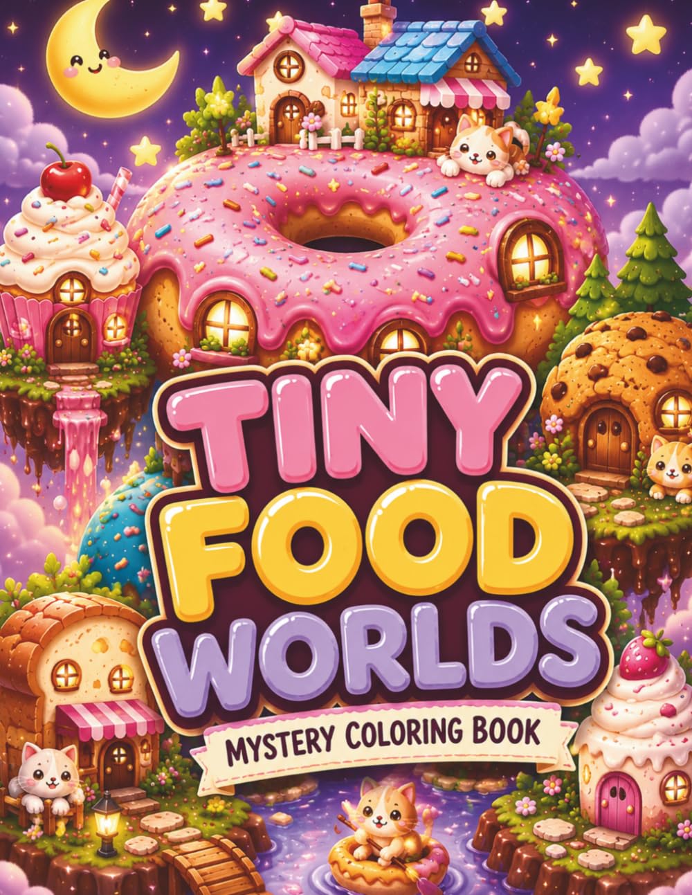 Tiny Food Worlds Mystery Coloring Book: Bold and Easy Hidden Adventures with Cute Cozy Mini Worlds for Teens and Adults