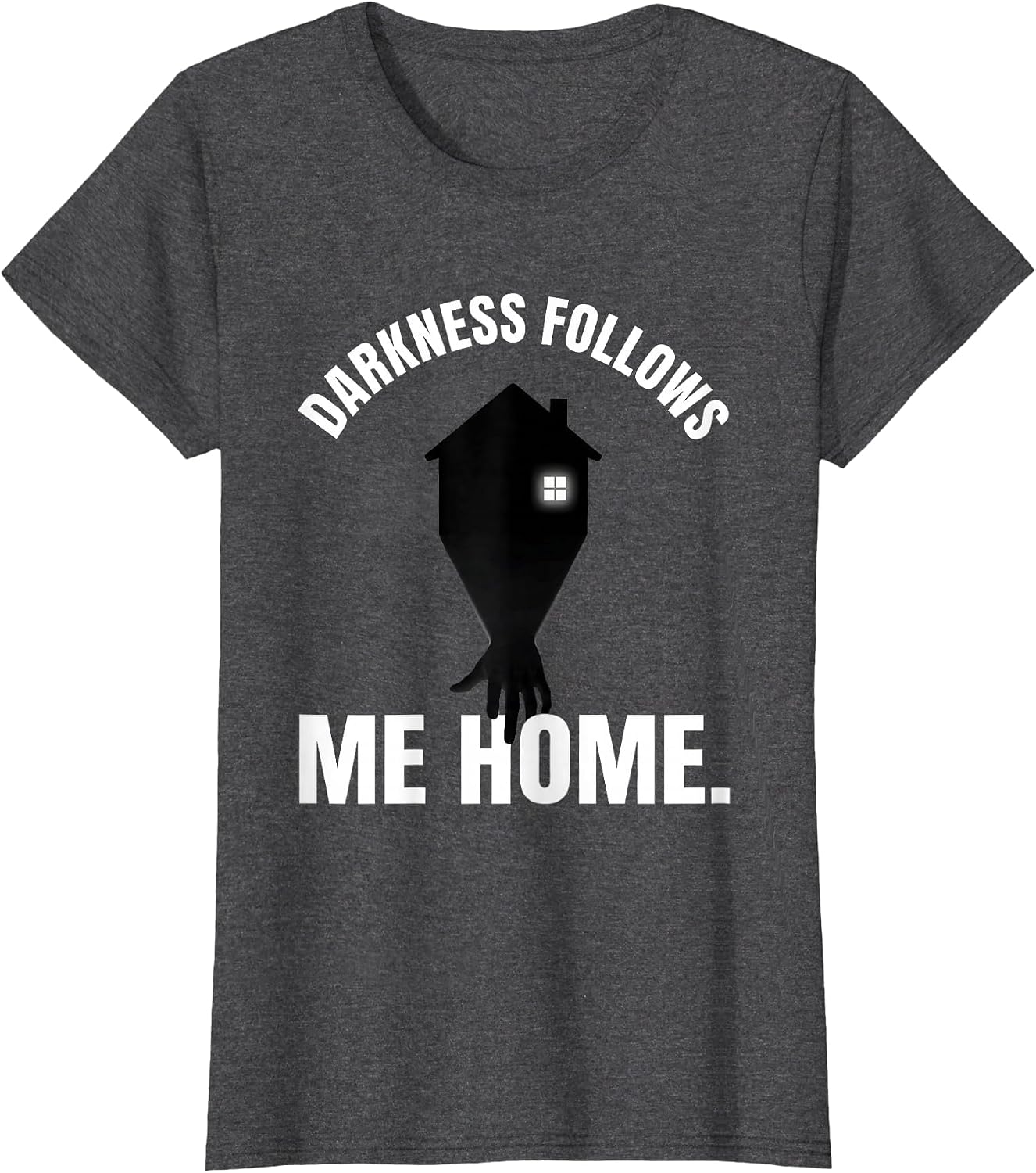 Women's Darkness Follows Me Home Horror Design T-Shirt image 4