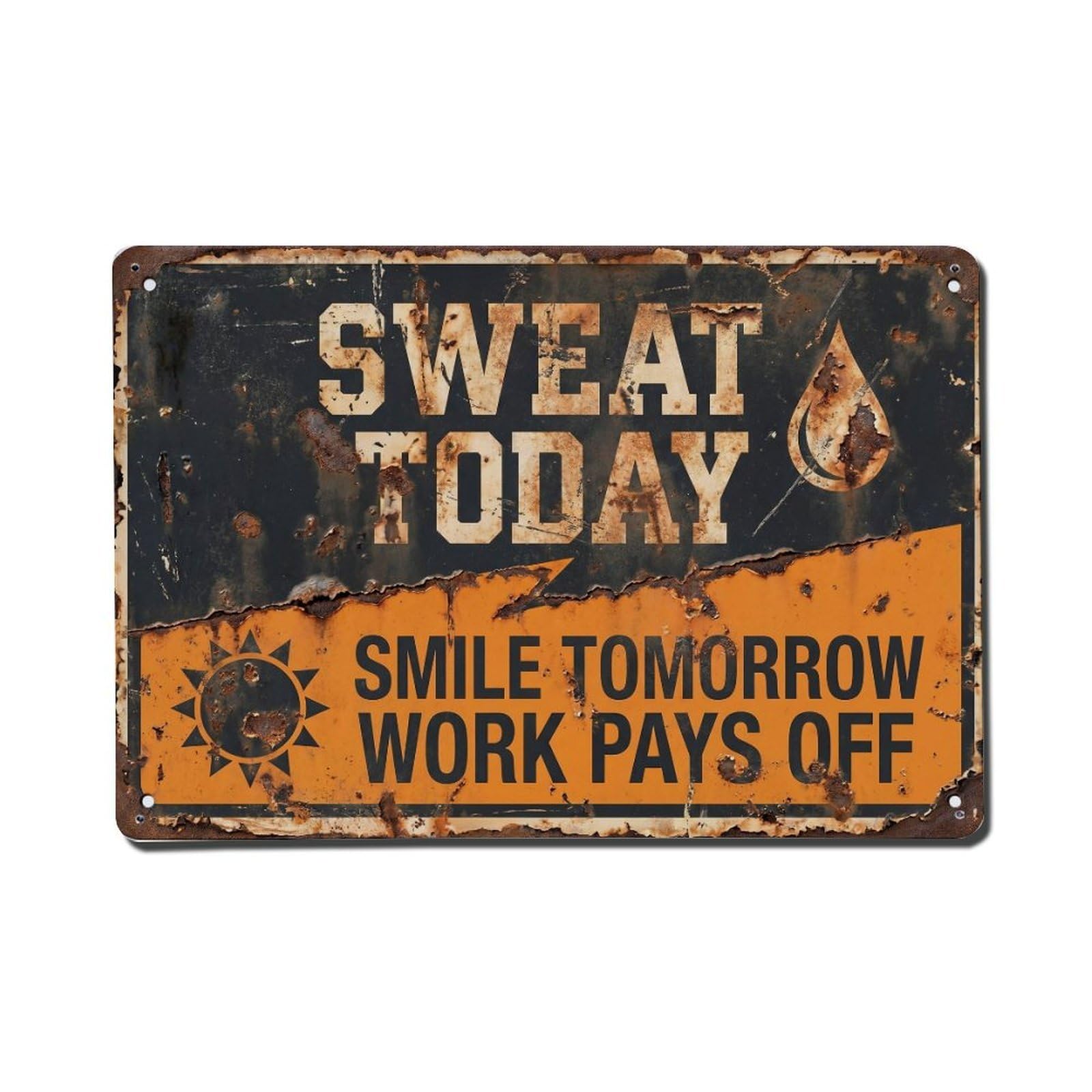 Sweat Today Smile Tomorrow Retro Motivational Slogans 1 Metal Tin Sign Plaque Wall Decor for Cafe, Club Bar, Office, Home Garden Metal Poster 8x12Inch
