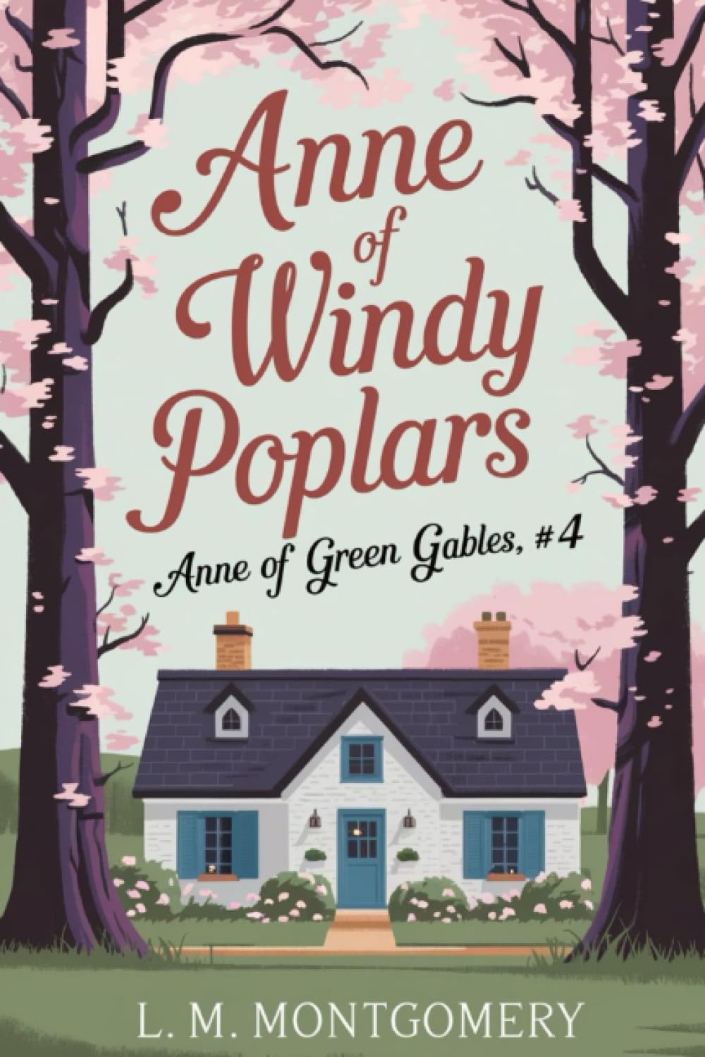 Anne of Windy Poplars (Anne of Green Gables, #4)