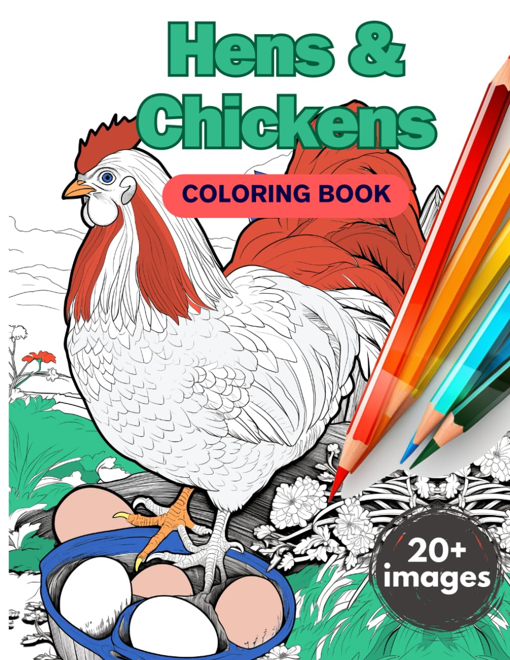 Hens & Chickens Coloring Book For Adults | Chicken Lover Gifts Idea: Hens, Chicks & Roosters Lovers | Farm Animal Lover