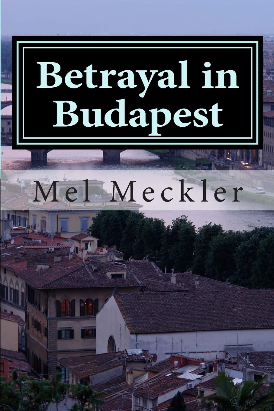 Betrayal in Budapest