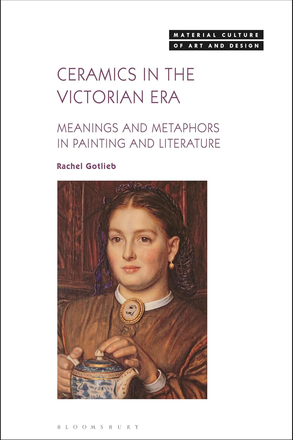 Buy Ceramics in the Victorian Era Meanings and Metaphors in Painting