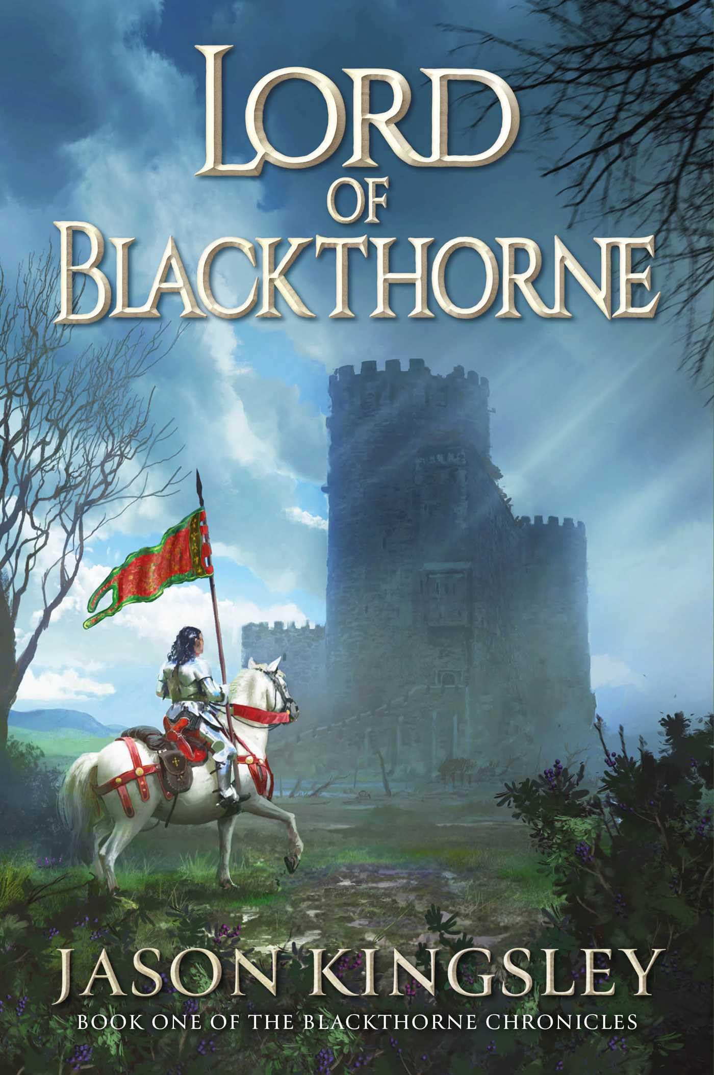 Lord of Blackthorne: The debut fantasy novel from the creator of Modern History