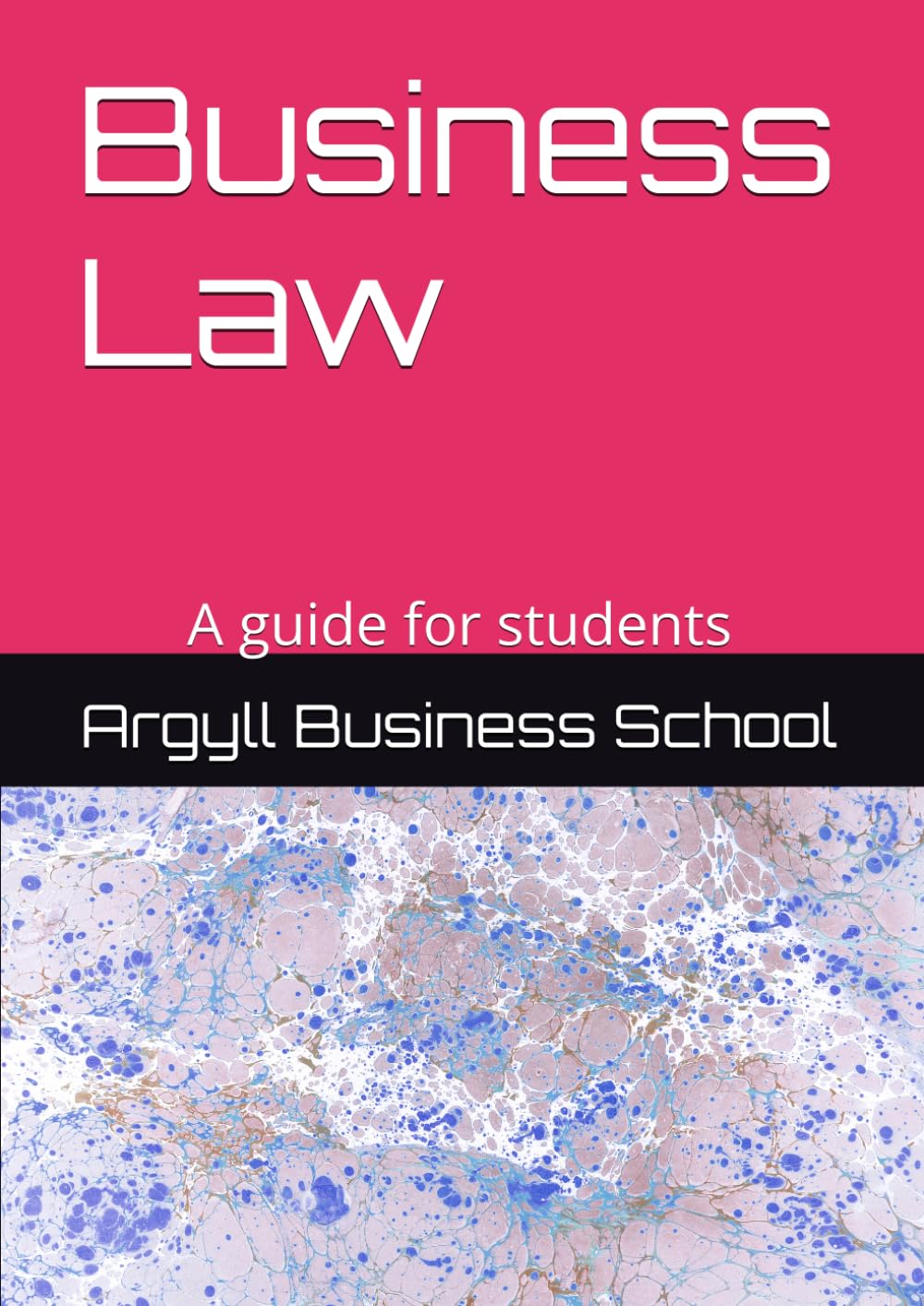 Business Law: A guide for students (Better business learning)