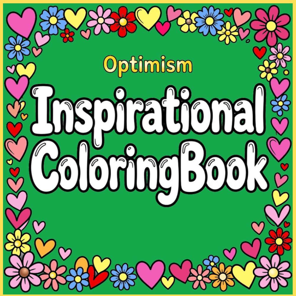 Inspirational: This coloring book is suitable for Adults and Everyone,Good Vibes