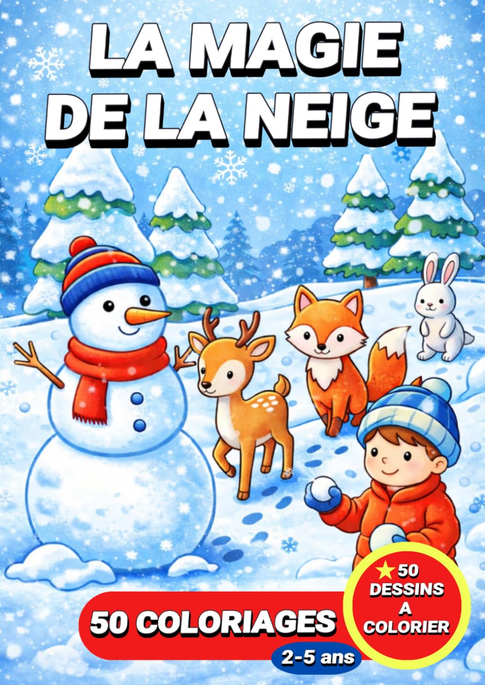 La magie de la neige: Livre de coloriage la magie de la neige pour enfants – 50 coloriages pour les enfants de 2 à 5 ans (JemColorier)