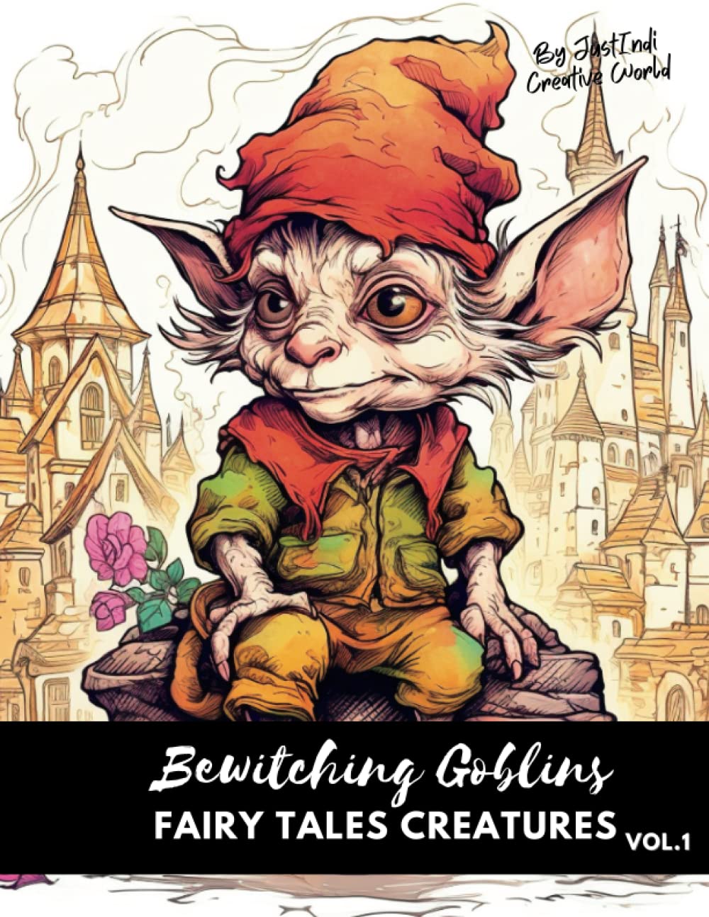 Bewitching Goblins, Fairy Tales Creatures Vol.1: A Whimsical Coloring Book With 41 Illustrations to Color
