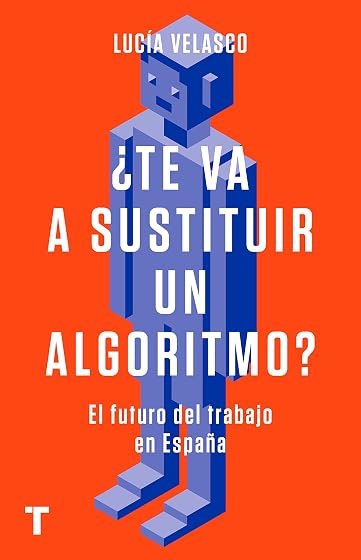 ¿Te Va a Sustituir un Algoritmo? El Futuro del Trabajo en España