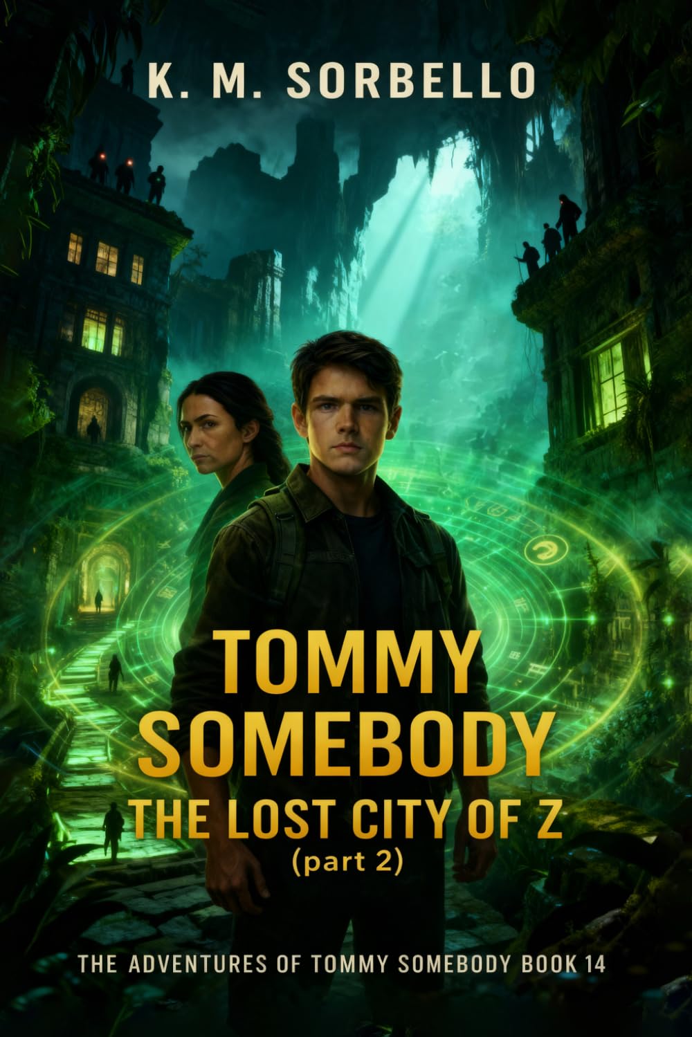 Tommy Somebody: The Lost City of Z (Part 2) (The Adventures of Tommy Somebody)
