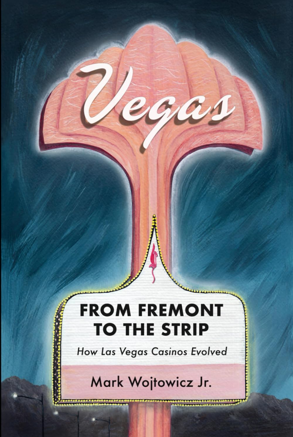 Vegas: From Fremont to The Strip - How Las Vegas Casinos Evolved
