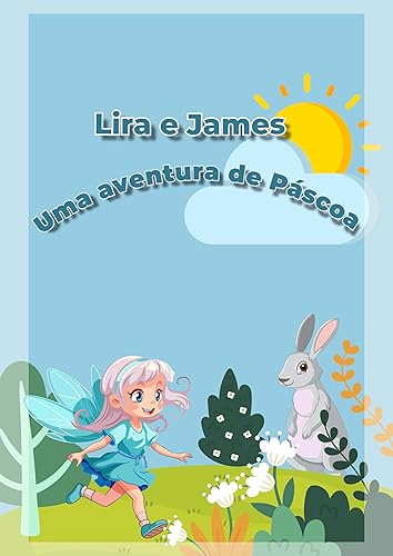 Lira e James Aventura e amizade: Uma Aventura que desperta uma linda amizade