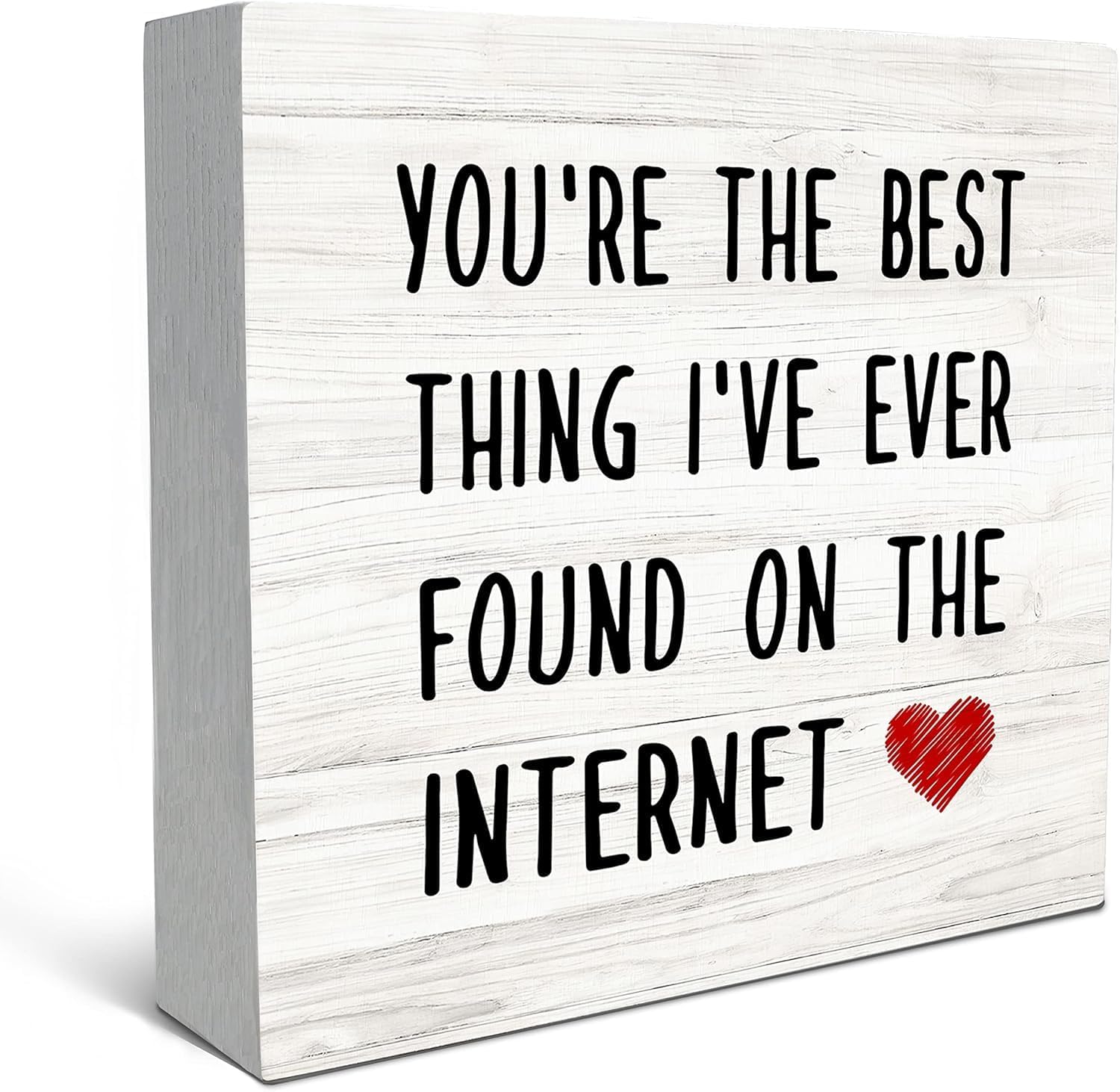 Wood Box Sign 7 * 7 inches You're the Best Thing I've Ever Found on the Internet Wood Box Sign Desk Decor, Funny Romantic Wooden Block Box Sign Decoration For Home Bedroom Shelf Table Decor