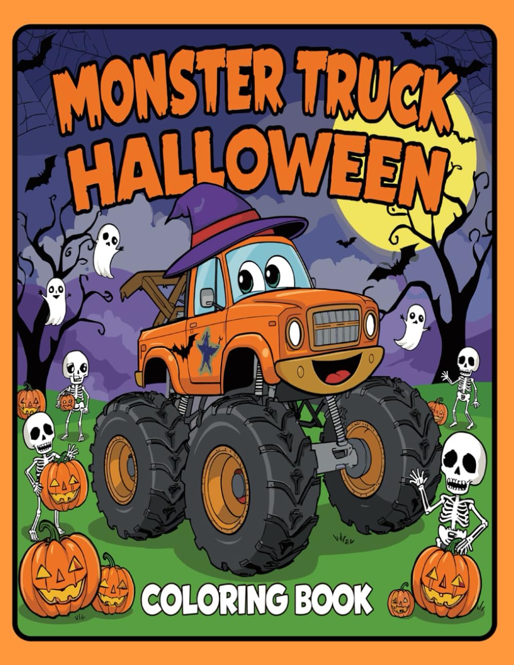 Monster Truck Halloween Coloring Book: A Fun and Spooky Coloring Adventure for Kids Ages 4-8 with Cute Monster Trucks, Pumpkins, Ghosts, Skeletons & More!