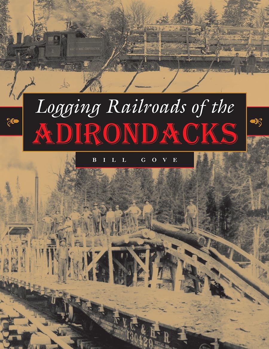 Logging Railroads of the Adirondacks