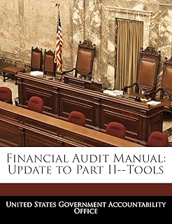 Financial Audit Manual: Update to Part II--Tools