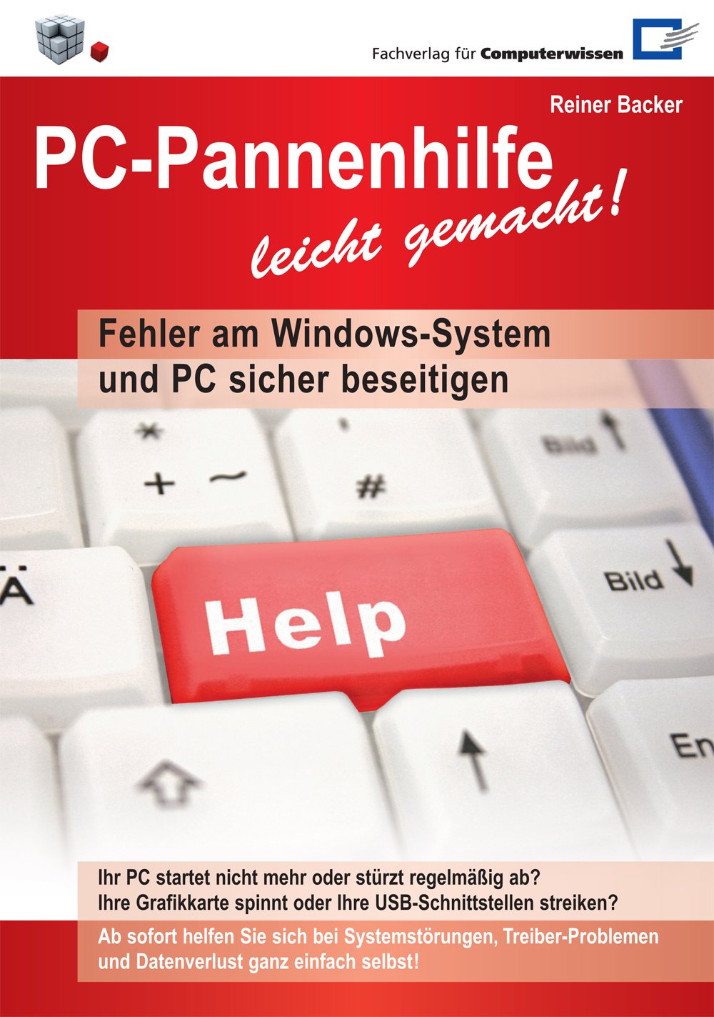 PC-Pannenhilfe leicht gemacht!: Fehler am Windows-System und PC sicher beseitigen
