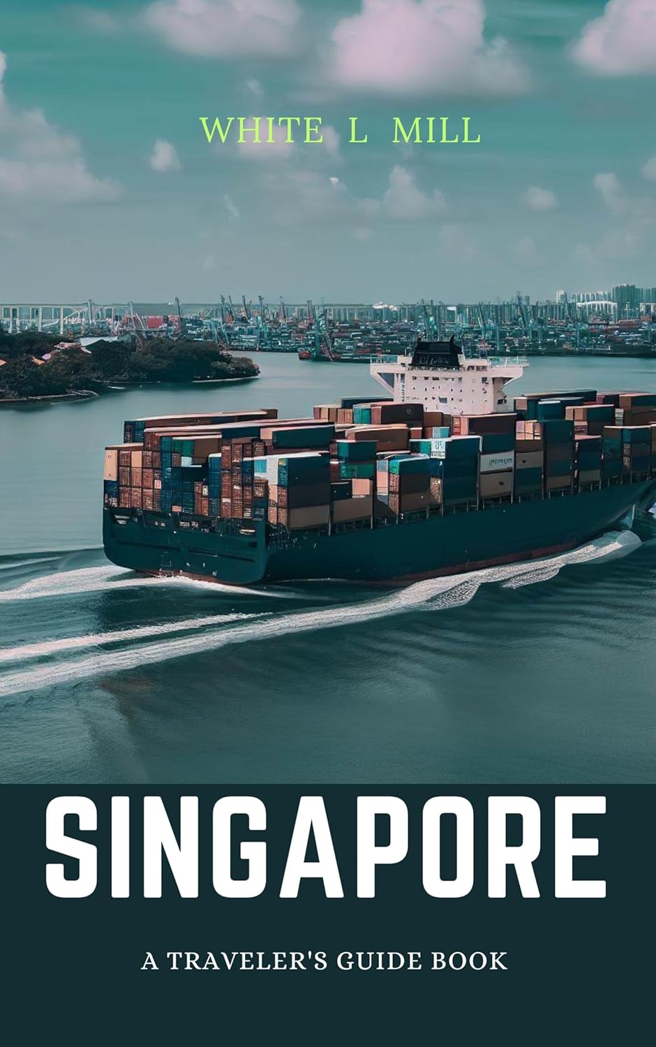 Singapore A traveler's guide book (Guide books for Tourists) Kindle